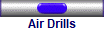Air Drills